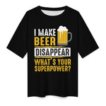 Women's I Make Beer Disappear Typography Oversized T-shirt