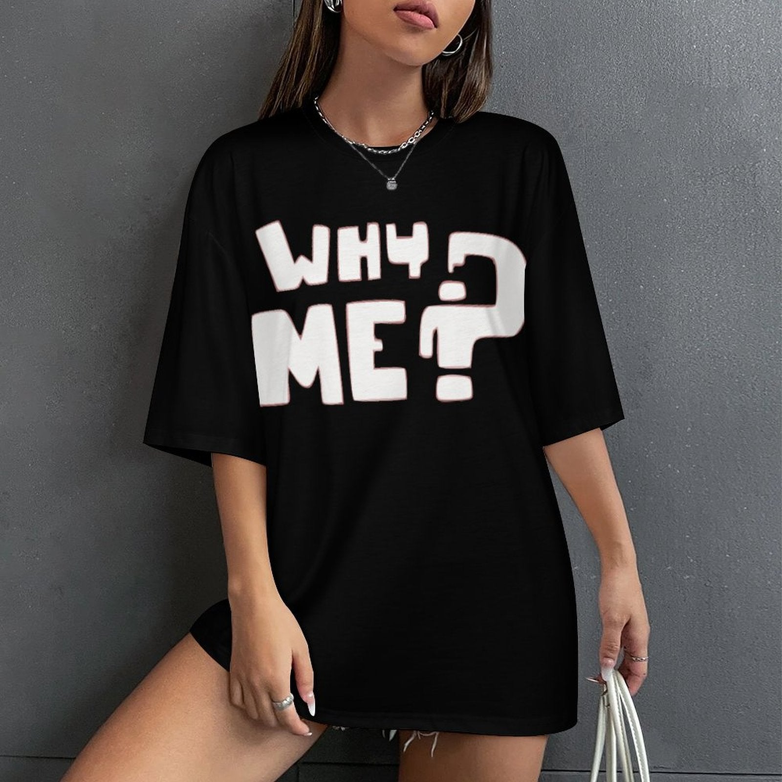 Women's Why Me? Typography Oversized T-shirt
