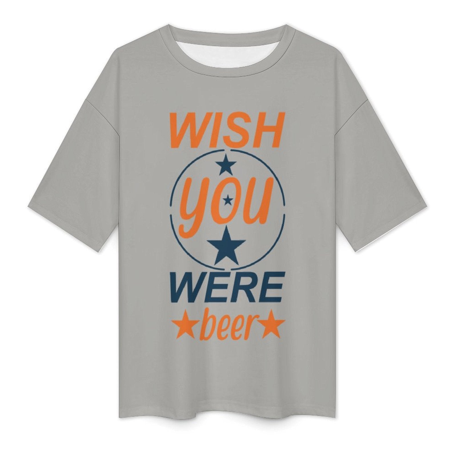 Women's Wish You Were Beer Typography Oversized T-shirt