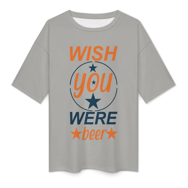 Women's Wish You Were Beer Typography Oversized T-shirt