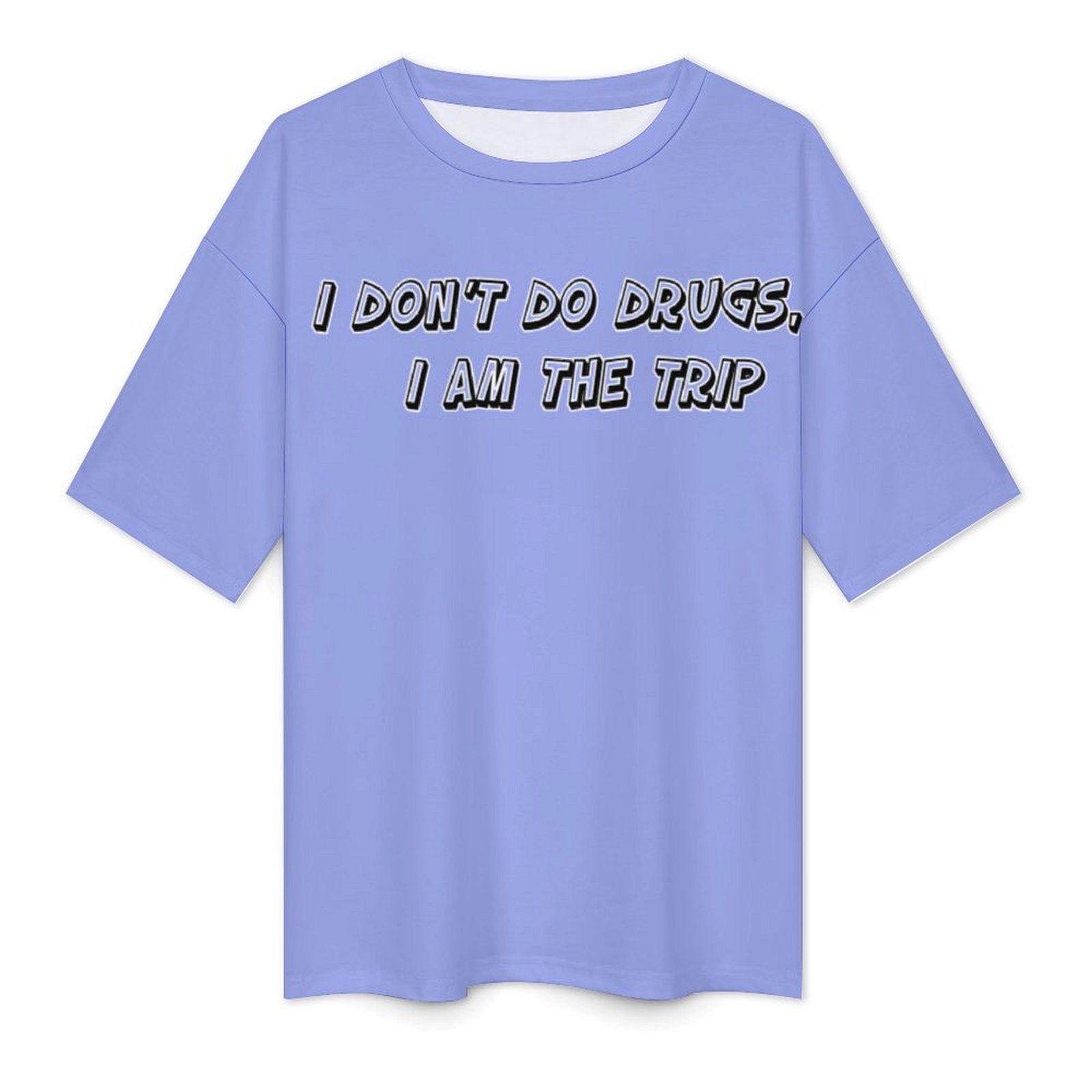 Women's I'm The Trip Typography Oversized T-shirt