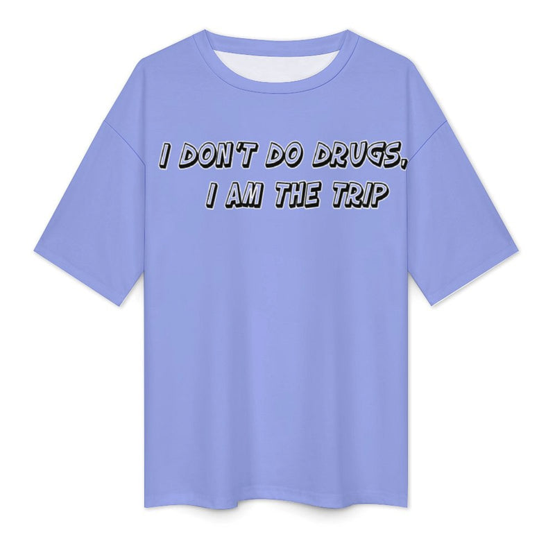 Women's I'm The Trip Typography Oversized T-shirt