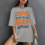 Women's Beer Pressure Typography Oversized T-shirt