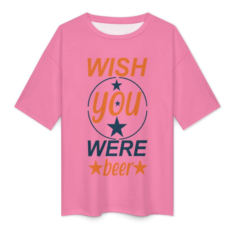 Women's Wish You Were Beer Typography Oversized T-shirt