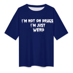 Men's I'm Not on Drugs Typography Oversized T-shirt