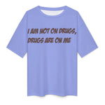 Women's Drugs on Me Typography Oversized T-shirt