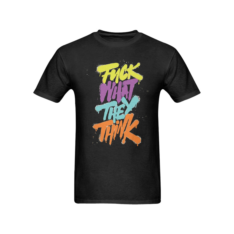 Men's Fuck What They Think Streetwear Classic Fit T-shirt