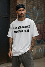 Men's I'm Not on Drugs Typography Oversized T-shirt