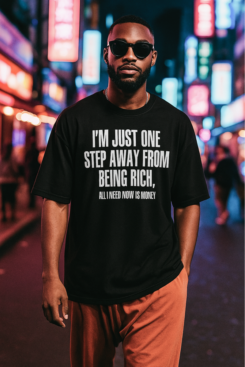Men's One Step Away From Being Rich Typography Oversized T-shirt