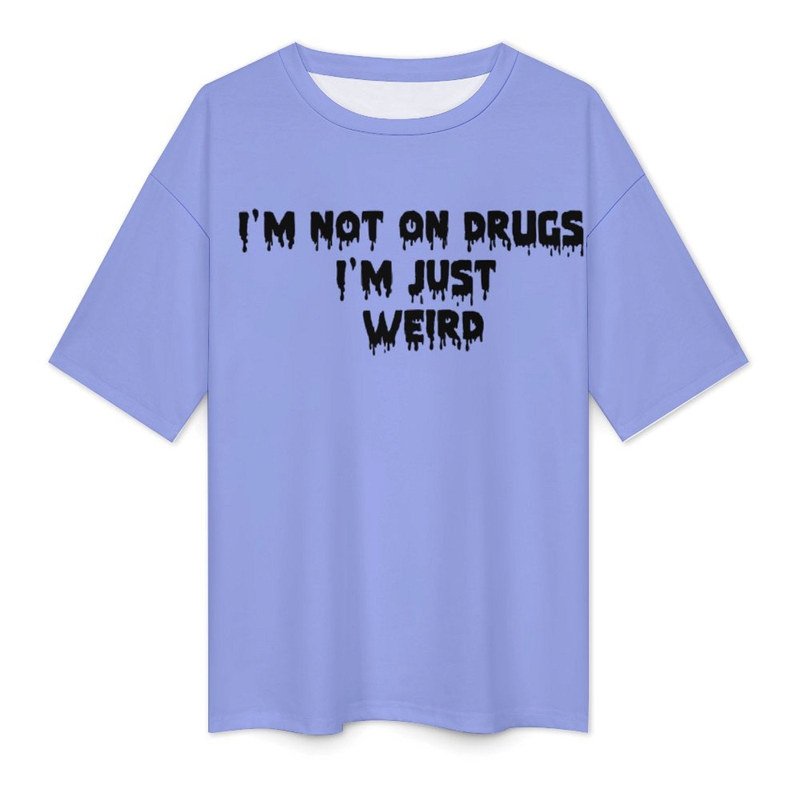 Men's I'm Not on Drugs Typography Oversized T-shirt