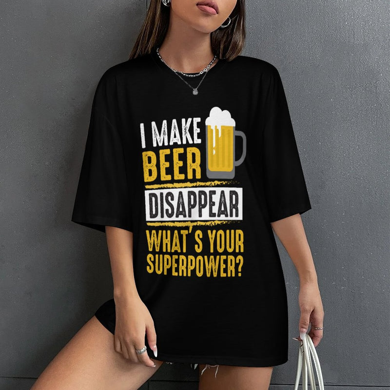 Women's I Make Beer Disappear Typography Oversized T-shirt