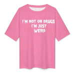 Men's I'm Not on Drugs Typography Oversized T-shirt