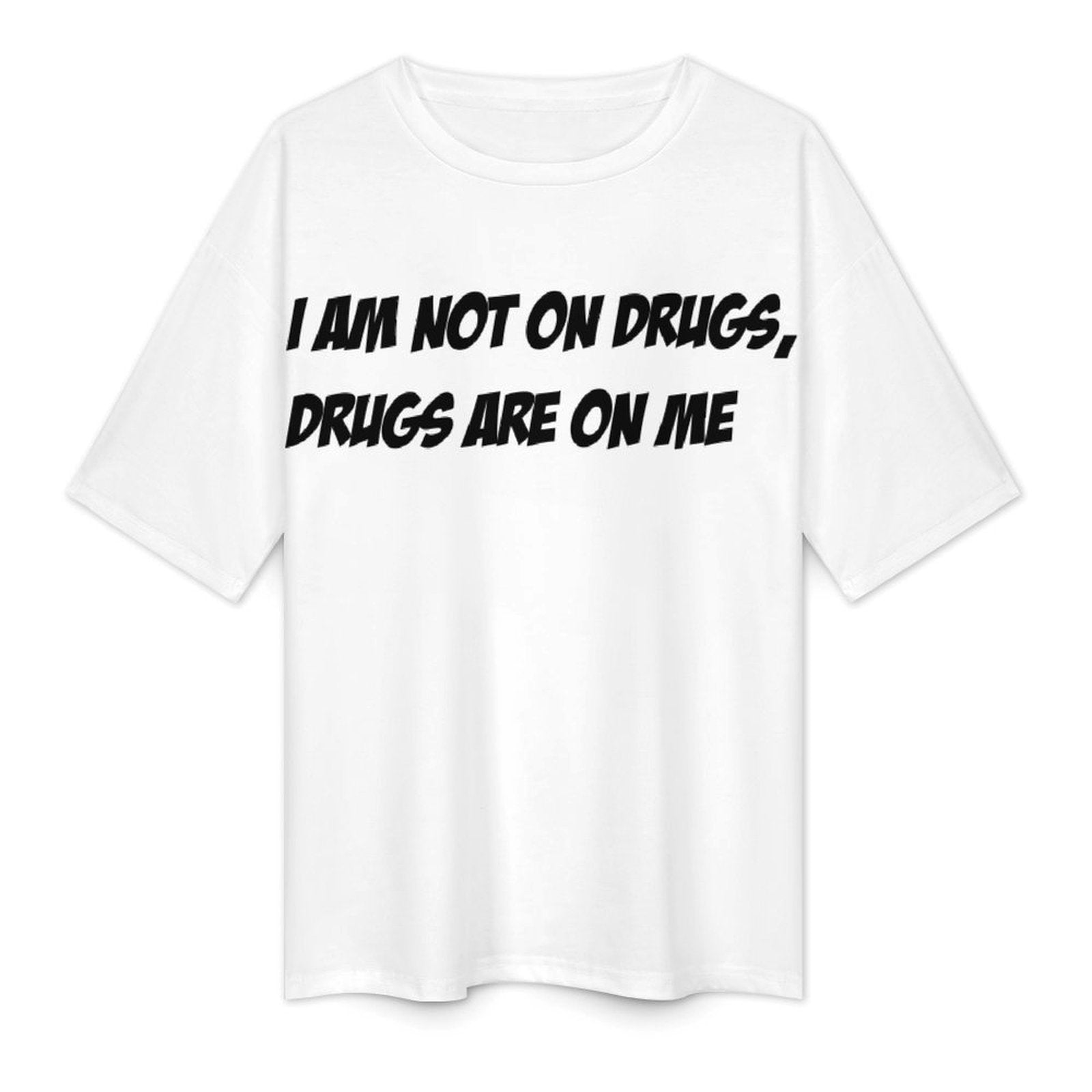Men's I'm Not on Drugs Typography Oversized T-shirt
