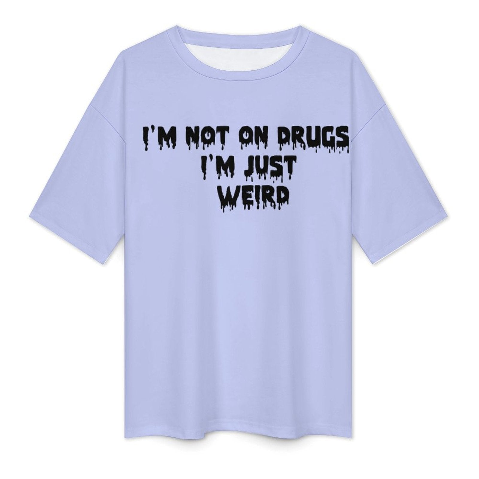 Men's I'm Not on Drugs Typography Oversized T-shirt