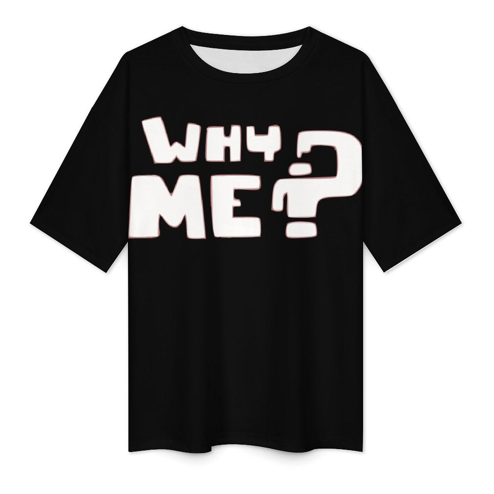 Men's Why Me? Typography Oversized T-shirt